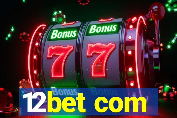 12bet com